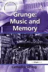 Grunge: Music and Memory cover