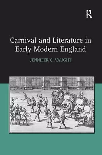 Carnival and Literature in Early Modern England cover