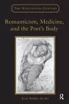 Romanticism, Medicine, and the Poet's Body cover