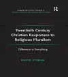 Twentieth Century Christian Responses to Religious Pluralism cover