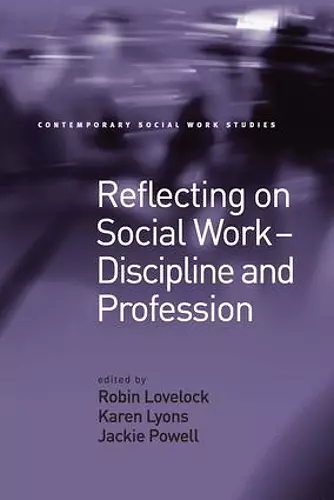 Reflecting on Social Work - Discipline and Profession cover