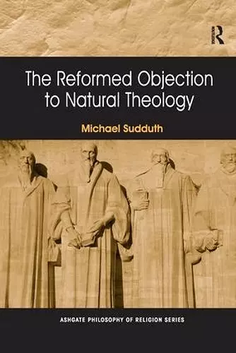 The Reformed Objection to Natural Theology cover