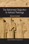 The Reformed Objection to Natural Theology cover