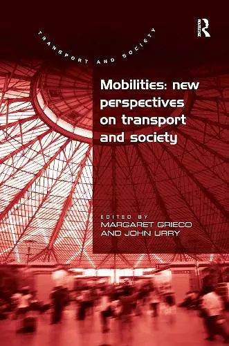 Mobilities: New Perspectives on Transport and Society cover