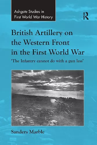 British Artillery on the Western Front in the First World War cover