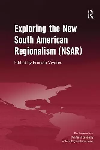 Exploring the New South American Regionalism (NSAR) cover