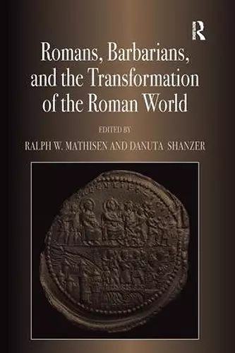 Romans, Barbarians, and the Transformation of the Roman World cover