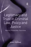 Legitimacy and Trust in Criminal Law, Policy and Justice cover