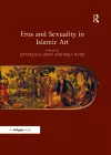 Eros and Sexuality in Islamic Art cover