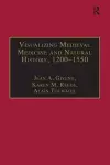 Visualizing Medieval Medicine and Natural History, 1200–1550 cover