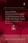 Religion, Education and Governance in the Middle East cover