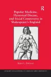 Popular Medicine, Hysterical Disease, and Social Controversy in Shakespeare's England cover