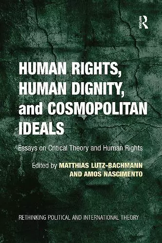 Human Rights, Human Dignity, and Cosmopolitan Ideals cover