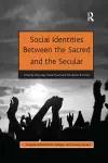 Social Identities Between the Sacred and the Secular cover