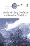 Wisdom in Early Confucian and Israelite Traditions cover