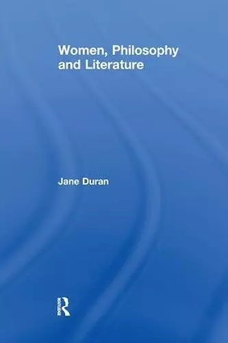 Women, Philosophy and Literature cover