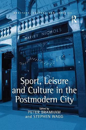 Sport, Leisure and Culture in the Postmodern City cover