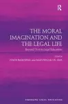 The Moral Imagination and the Legal Life cover