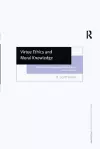 Virtue Ethics and Moral Knowledge cover