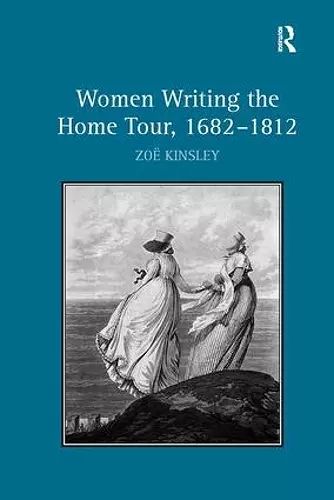 Women Writing the Home Tour, 1682–1812 cover