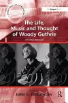 The Life, Music and Thought of Woody Guthrie cover