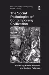 The Social Pathologies of Contemporary Civilization cover
