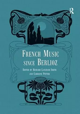 French Music Since Berlioz cover