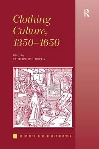 Clothing Culture, 1350-1650 cover