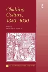 Clothing Culture, 1350-1650 cover