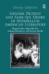 Gender Protest and Same-Sex Desire in Antebellum American Literature cover