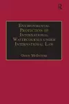 Environmental Protection of International Watercourses under International Law cover