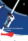 Architecture and Spectacle: A Critique cover