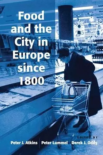 Food and the City in Europe since 1800 cover