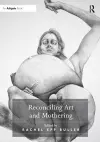 Reconciling Art and Mothering cover