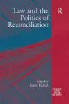 Law and the Politics of Reconciliation cover