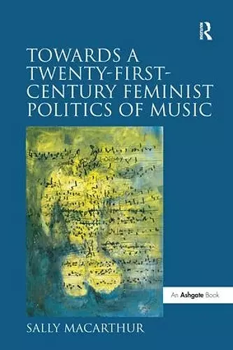 Towards a Twenty-First-Century Feminist Politics of Music cover