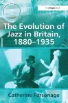 The Evolution of Jazz in Britain, 1880–1935 cover