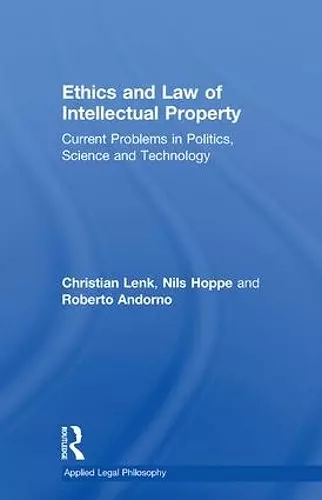 Ethics and Law of Intellectual Property cover