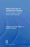 Ethics and Law of Intellectual Property cover