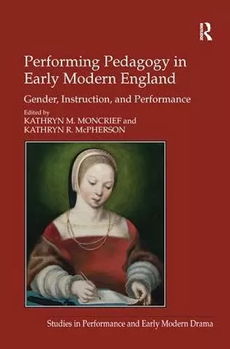 Performing Pedagogy in Early Modern England cover