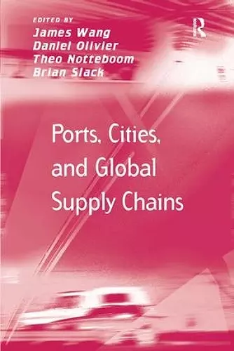 Ports, Cities, and Global Supply Chains cover