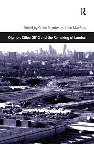 Olympic Cities: 2012 and the Remaking of London cover