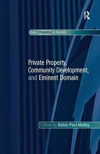 Private Property, Community Development, and Eminent Domain cover