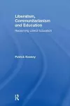 Liberalism, Communitarianism and Education cover