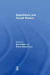 Dispositions and Causal Powers cover
