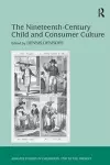 The Nineteenth-Century Child and Consumer Culture cover