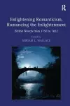 Enlightening Romanticism, Romancing the Enlightenment cover