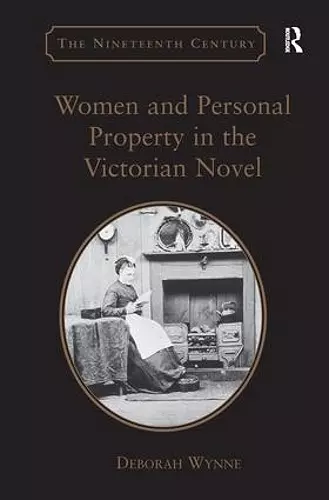 Women and Personal Property in the Victorian Novel cover