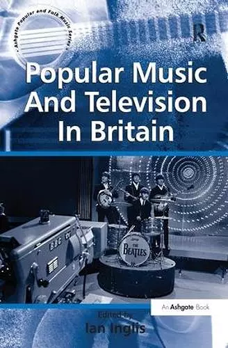 Popular Music And Television In Britain cover