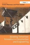 Building Tomorrow: Innovation in Construction and Engineering cover